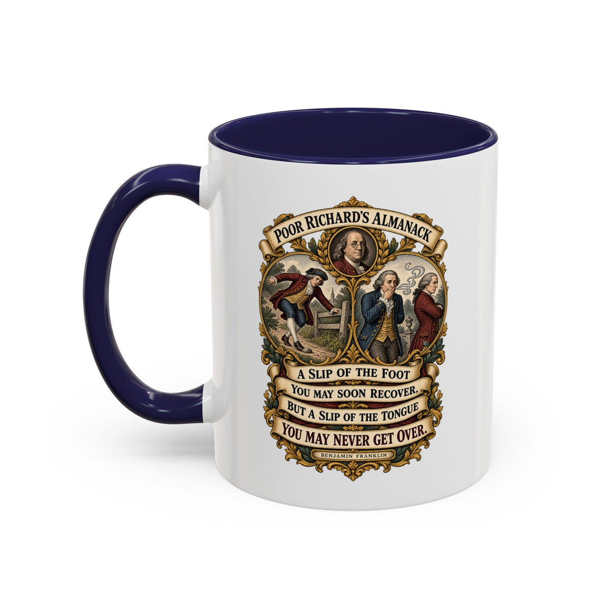 Accent Coffee Mug (11, 15oz) - Poor Richards Almanac - A slip of the foot you may soon recover