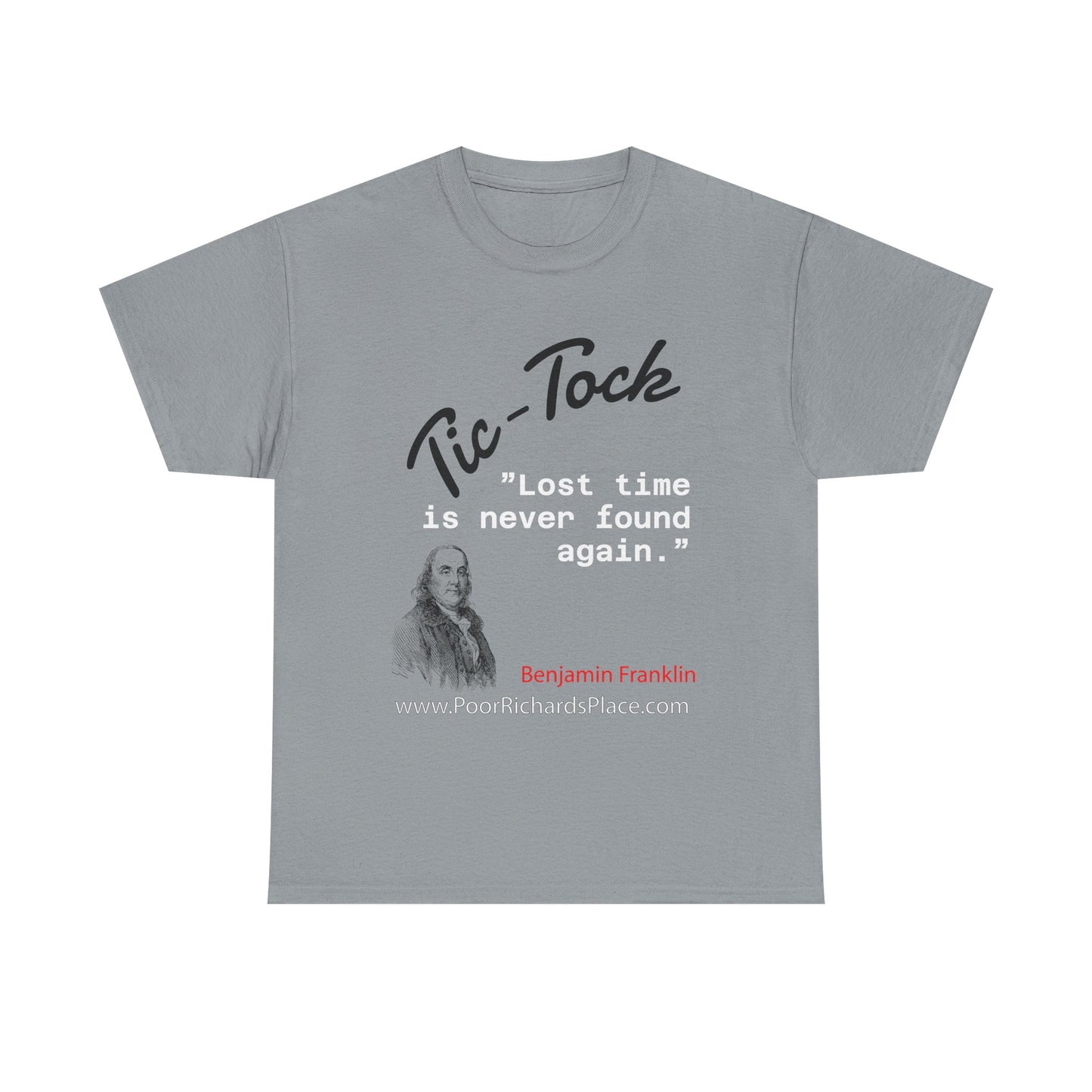 Tick-Tock Heavy Cotton Tee - 'Lost time is never found again' Quote Shirt
