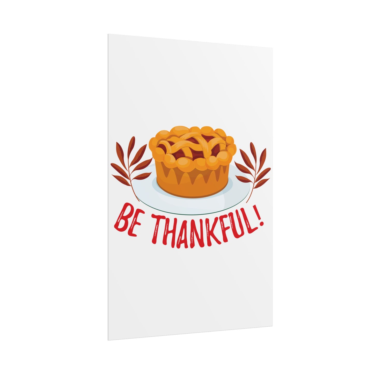 Rolled Poster - Be Thankful