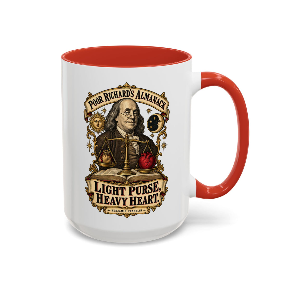 Accent Coffee Mug (11, 15oz) - Poor Richards Almanac - Light Purse, Heavy Heart