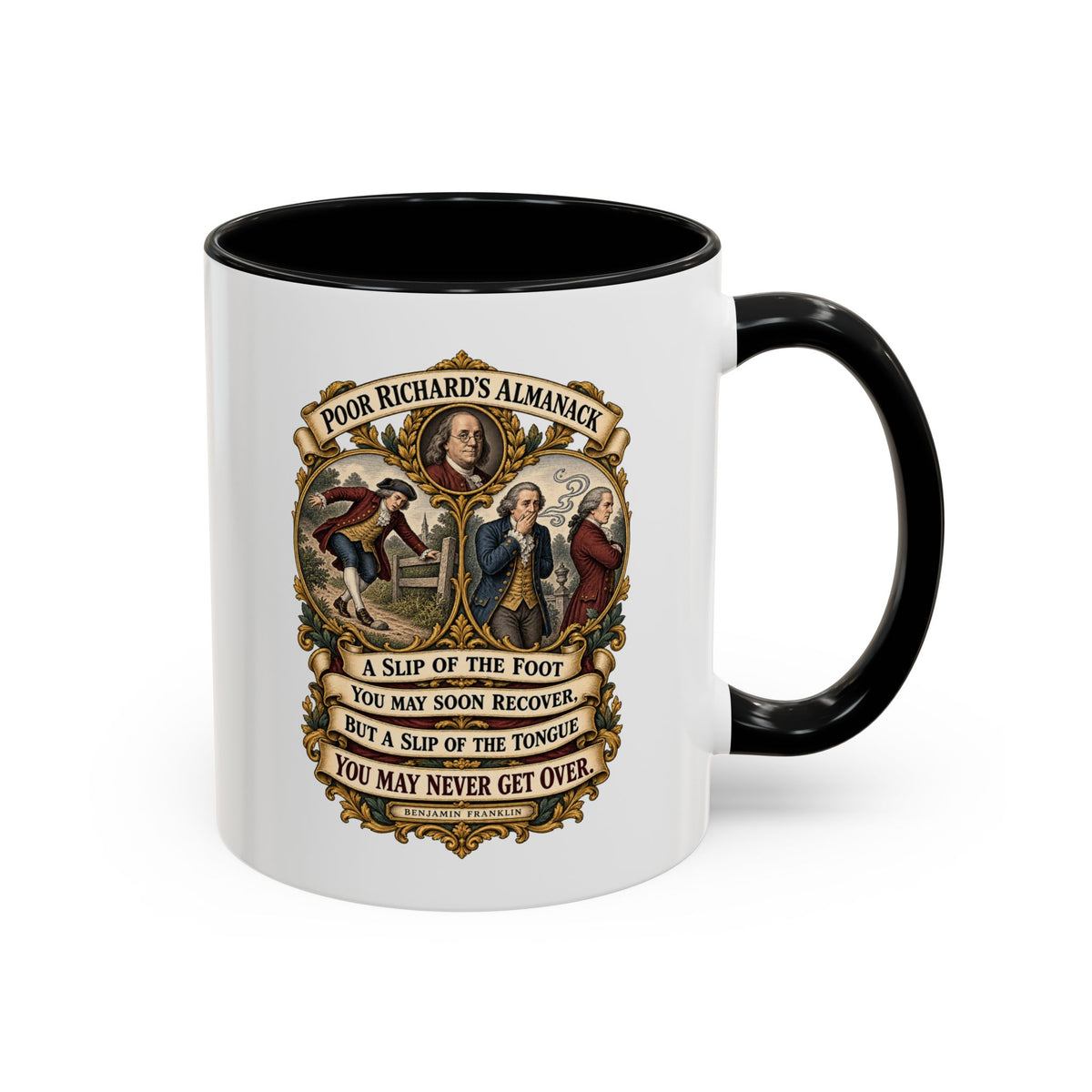 Accent Coffee Mug (11, 15oz) - Poor Richards Almanac - A slip of the foot you may soon recover