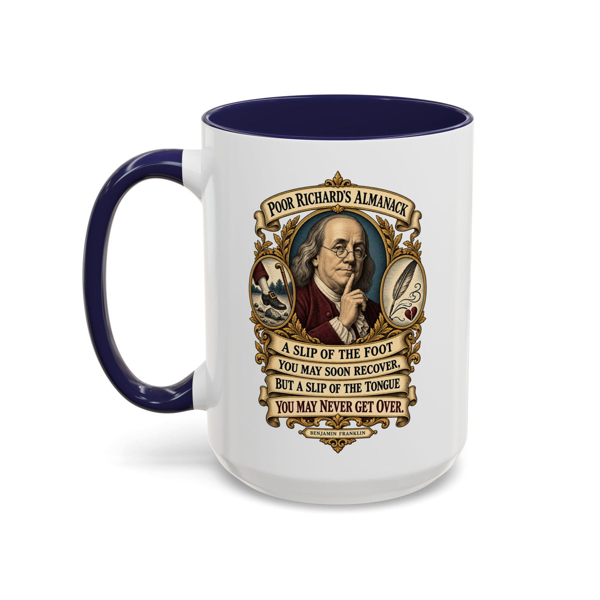 Accent Coffee Mug (11, 15oz) - Poor Richards Almanac - A slip of the foot you may soon recover - V1