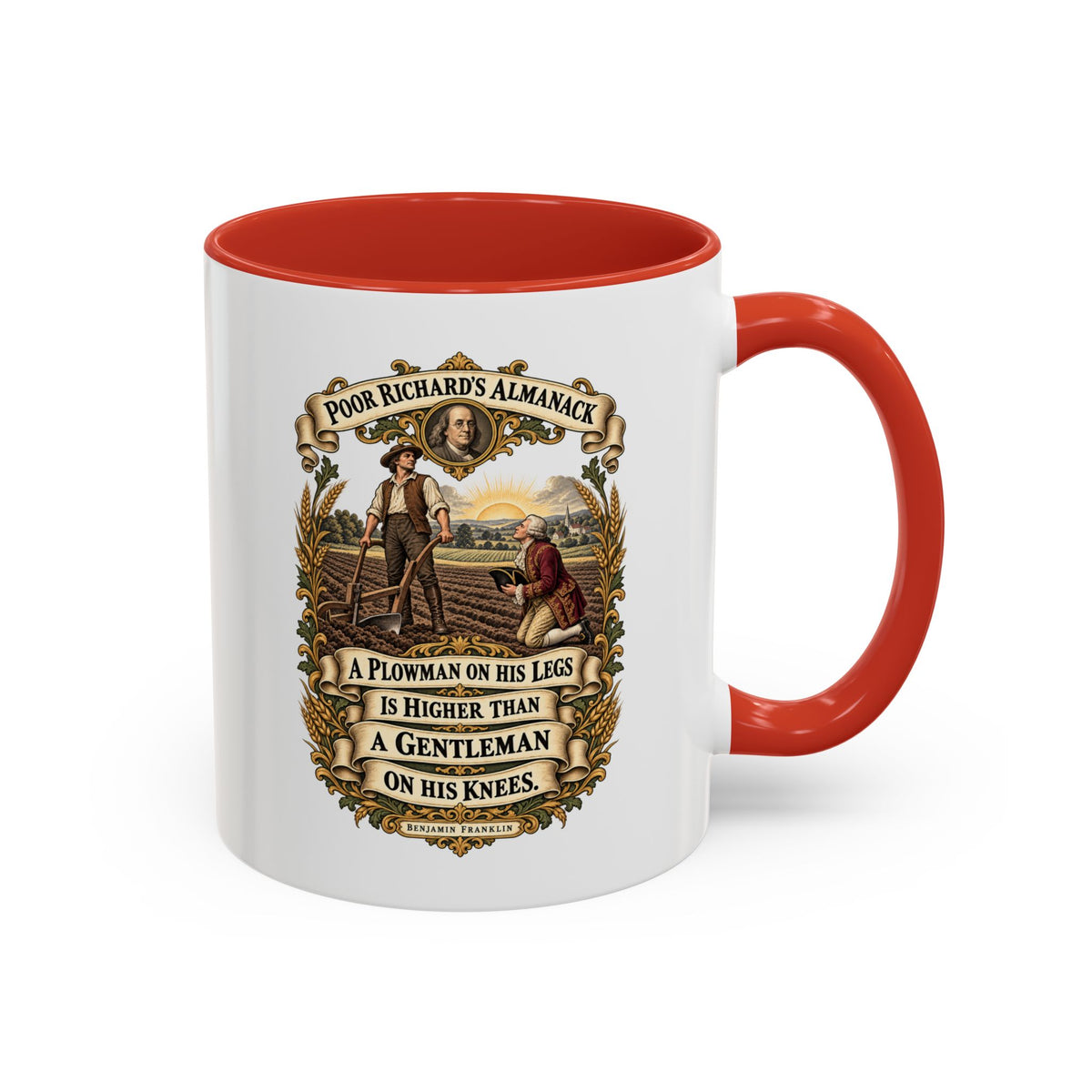 Accent Coffee Mug (11, 15oz) - Poor Richards Almanac - A Plowman on his Legs is higher than a Gentleman on his Knees