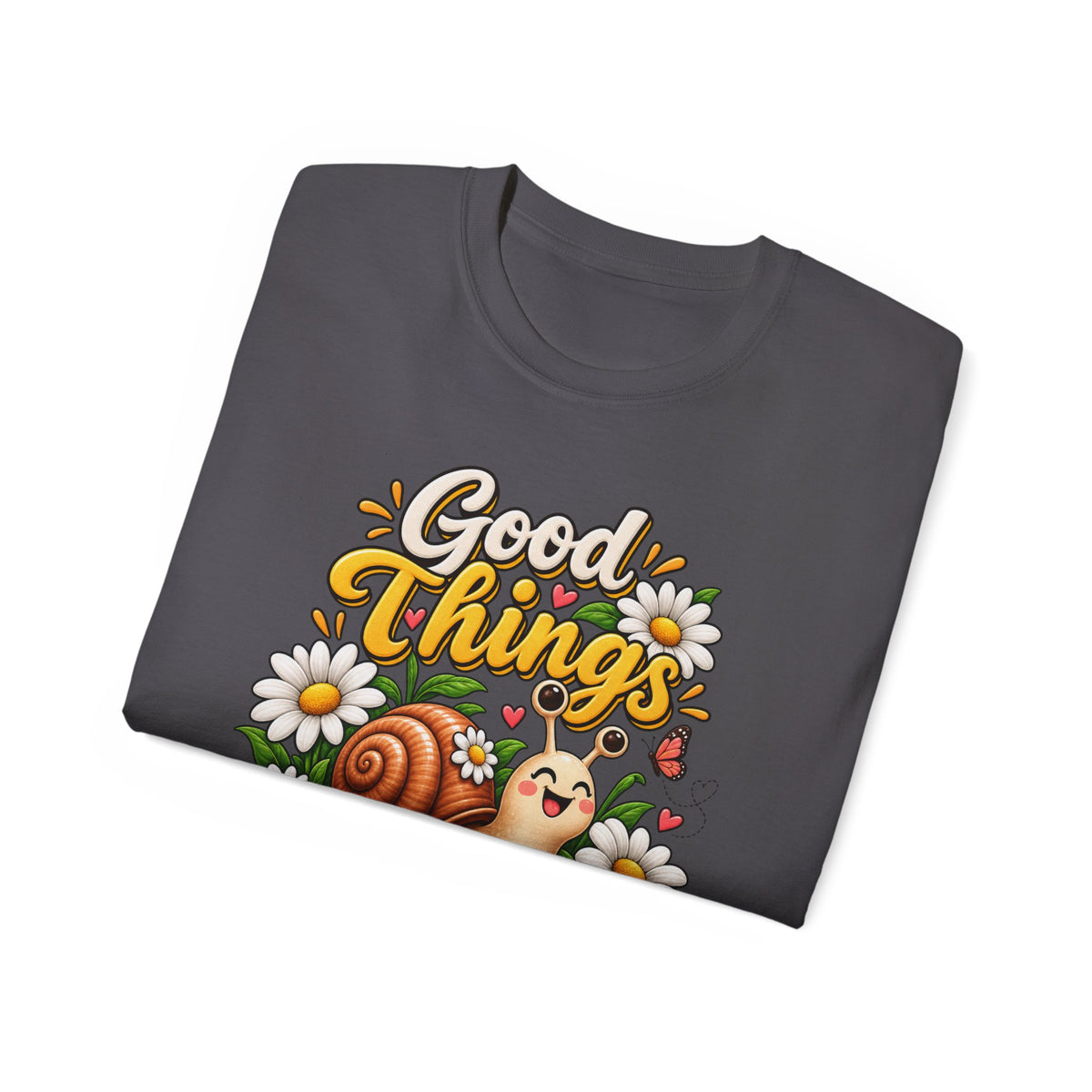 T-Shirt — Good Things, Sweet Time Snail