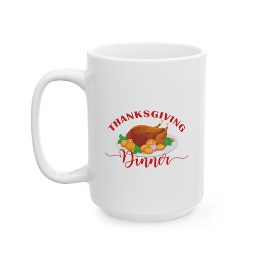 White Ceramic Mug - 11oz & 15oz -Thanksgiving Dinner