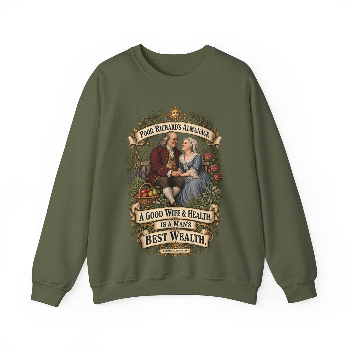 Crewneck Sweatshirt - Poor Richards Almanac - A good Wife & Health, is a Man's best Wealth