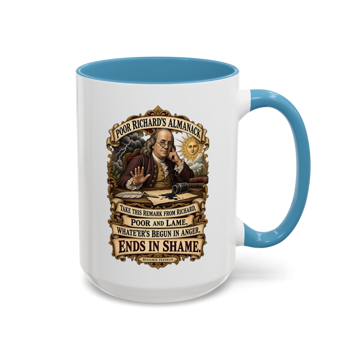 Accent Coffee Mug (11, 15oz) - Poor Richards Almanac -  Take this remark from Richard, poor and lame