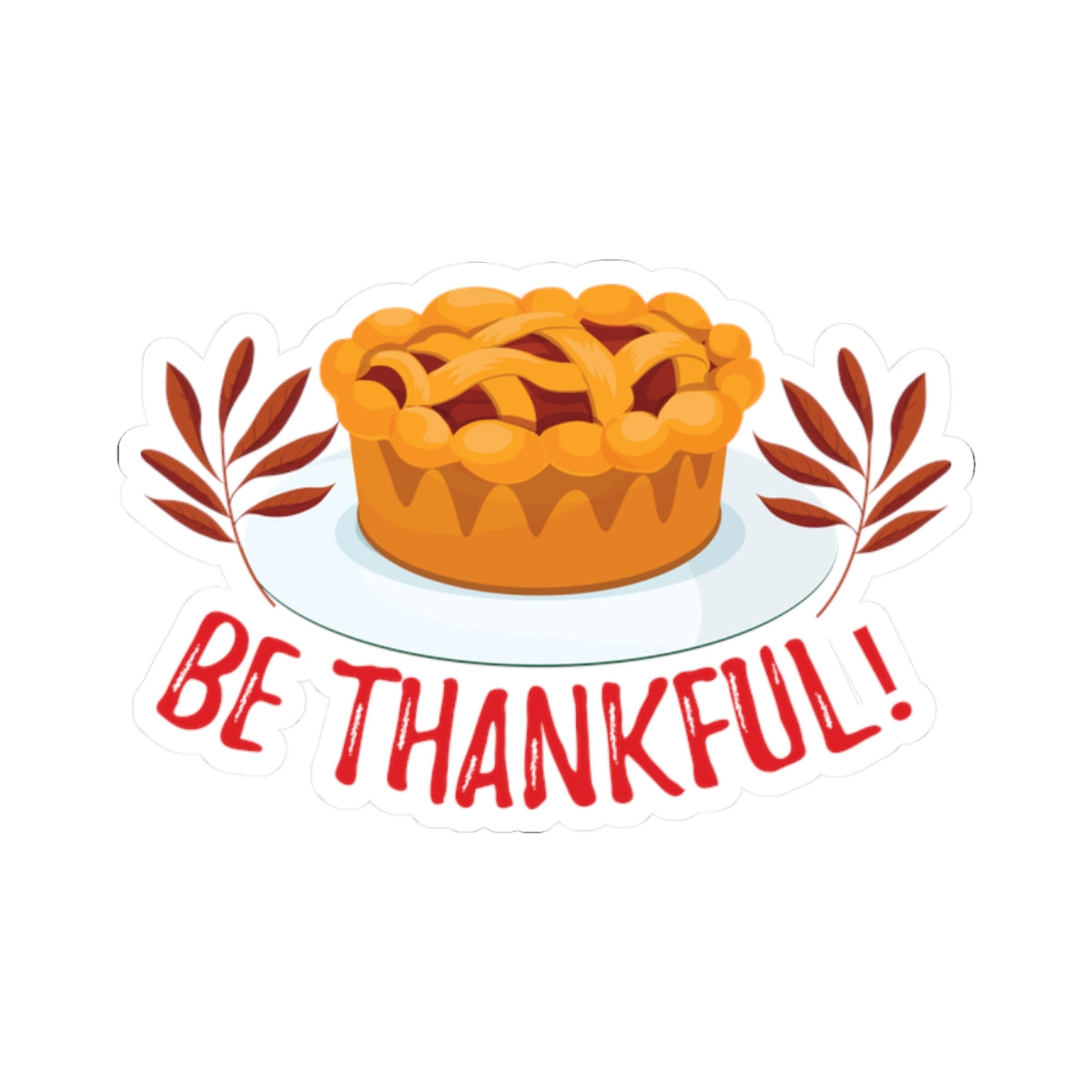 Kiss-Cut Stickers - Be Thankful