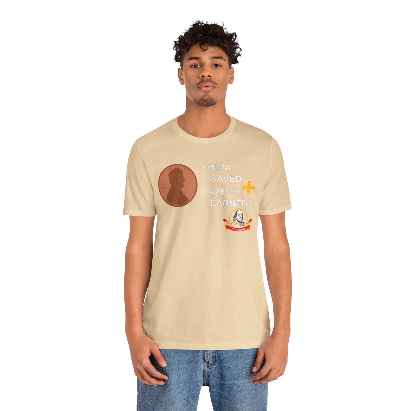 Unisex Jersey Short Sleeve Tee - A Penny Saved is a Penny Earned - Poor Richards Place