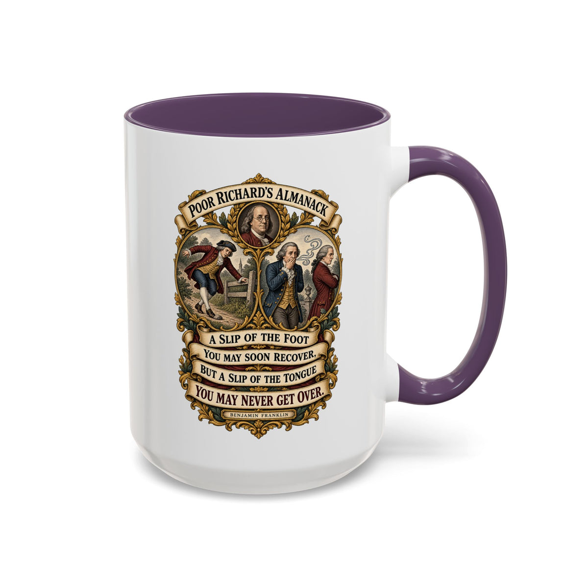 Accent Coffee Mug (11, 15oz) - Poor Richards Almanac - A slip of the foot you may soon recover