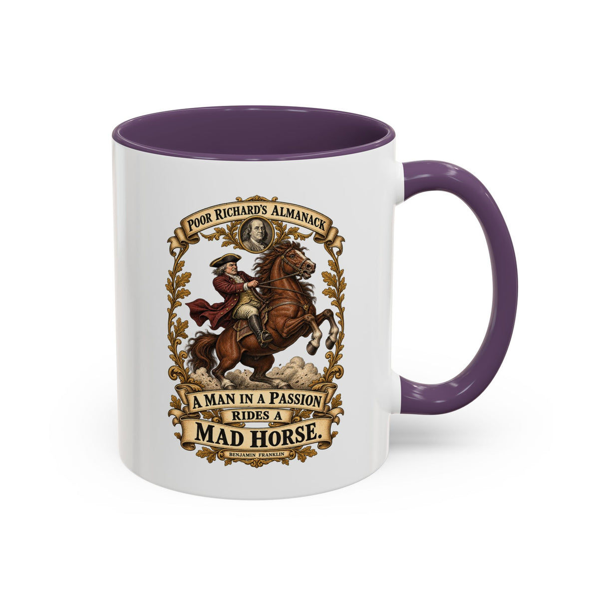 Accent Coffee Mug (11, 15oz) - Poor Richards Almanac - A man in a Passion rides a mad Horse