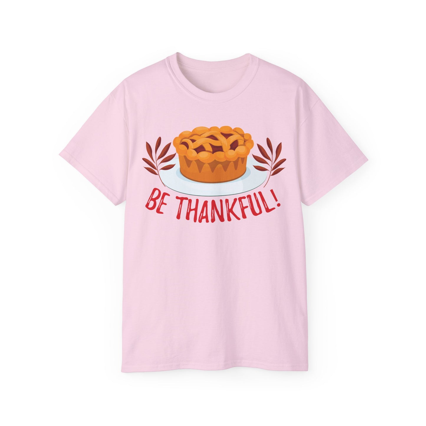 Unisex Ultra Cotton Tee - Be Thankful