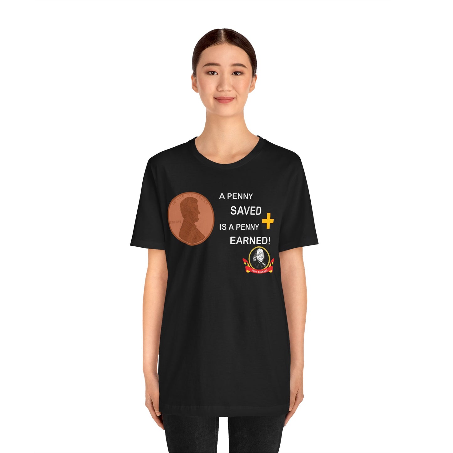 Unisex Jersey Short Sleeve Tee - A Penny Saved is a Penny Earned - Poor Richards Place