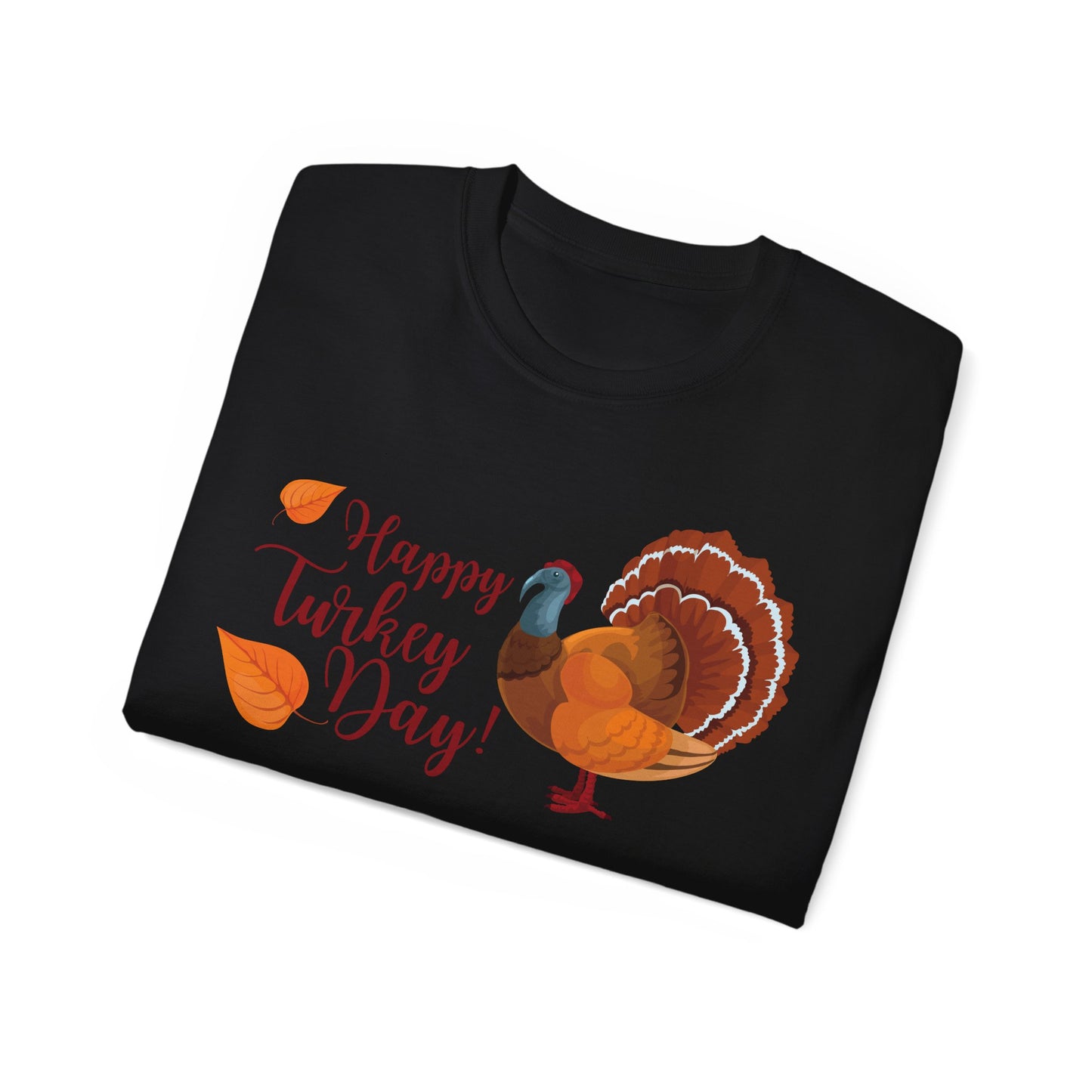 Unisex Ultra Cotton Tee - Happy Turkey Day - Thanksgiving