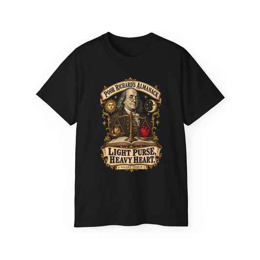 Unisex Ultra Cotton Tee - Poor Richards Almanac - Light Purse, Heavy Heart