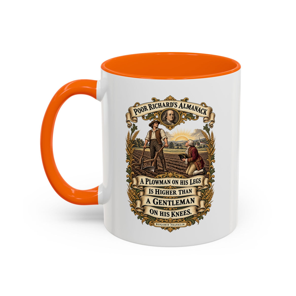 Accent Coffee Mug (11, 15oz) - Poor Richards Almanac - A Plowman on his Legs is higher than a Gentleman on his Knees