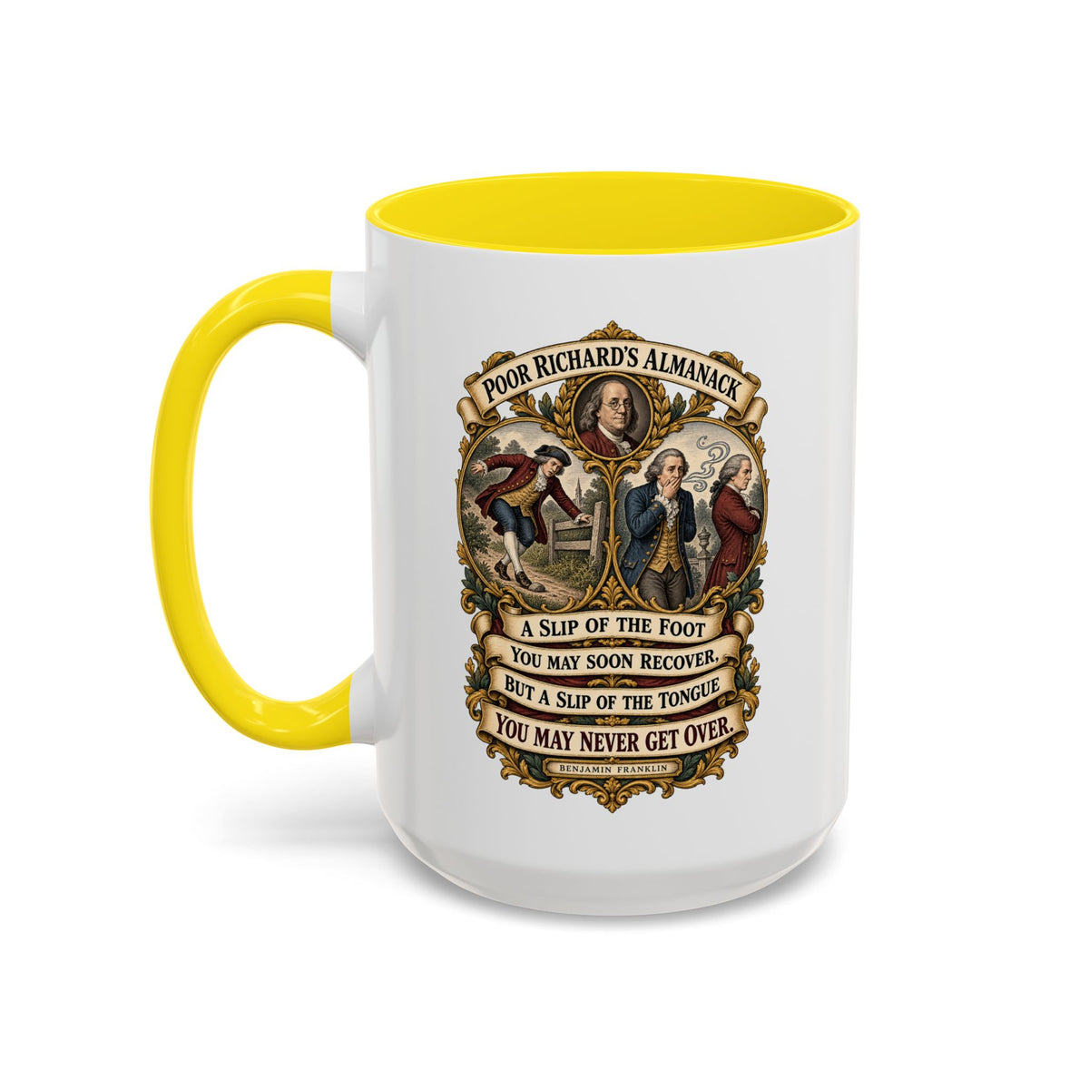 Accent Coffee Mug (11, 15oz) - Poor Richards Almanac - A slip of the foot you may soon recover