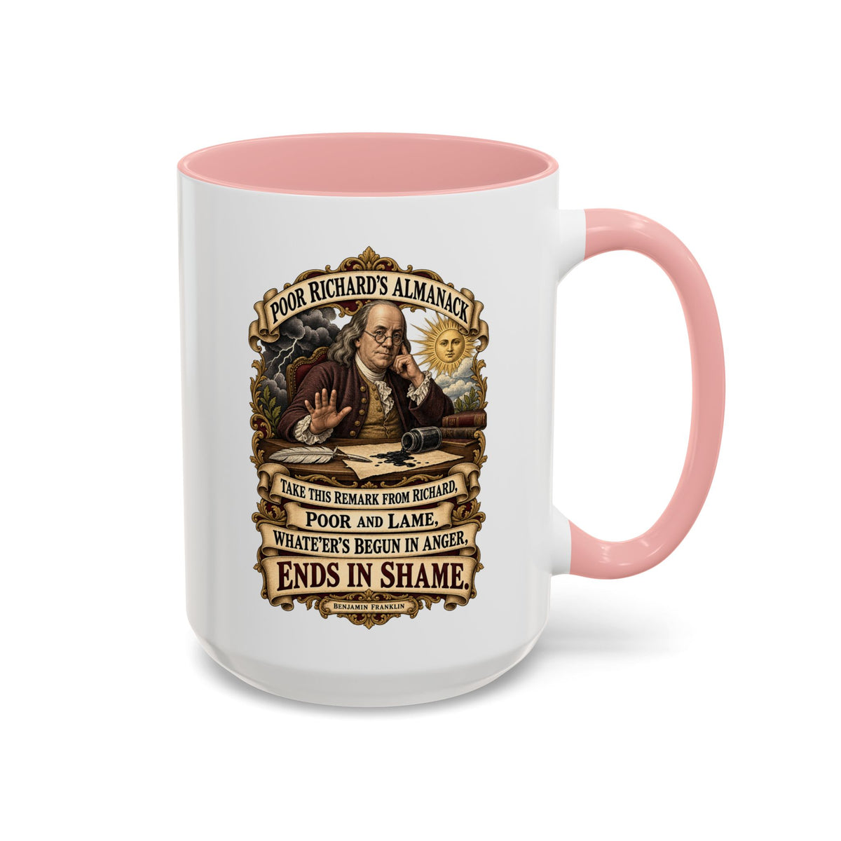 Accent Coffee Mug (11, 15oz) - Poor Richards Almanac -  Take this remark from Richard, poor and lame