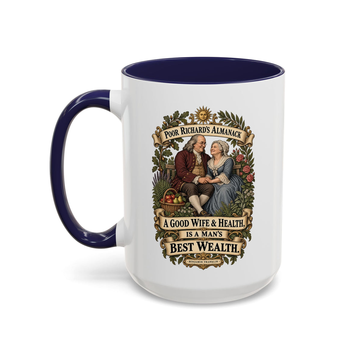 Accent Coffee Mug (11, 15oz) - Poor Richards Almanac - A good Wife & Health, is a Man's best Wealth