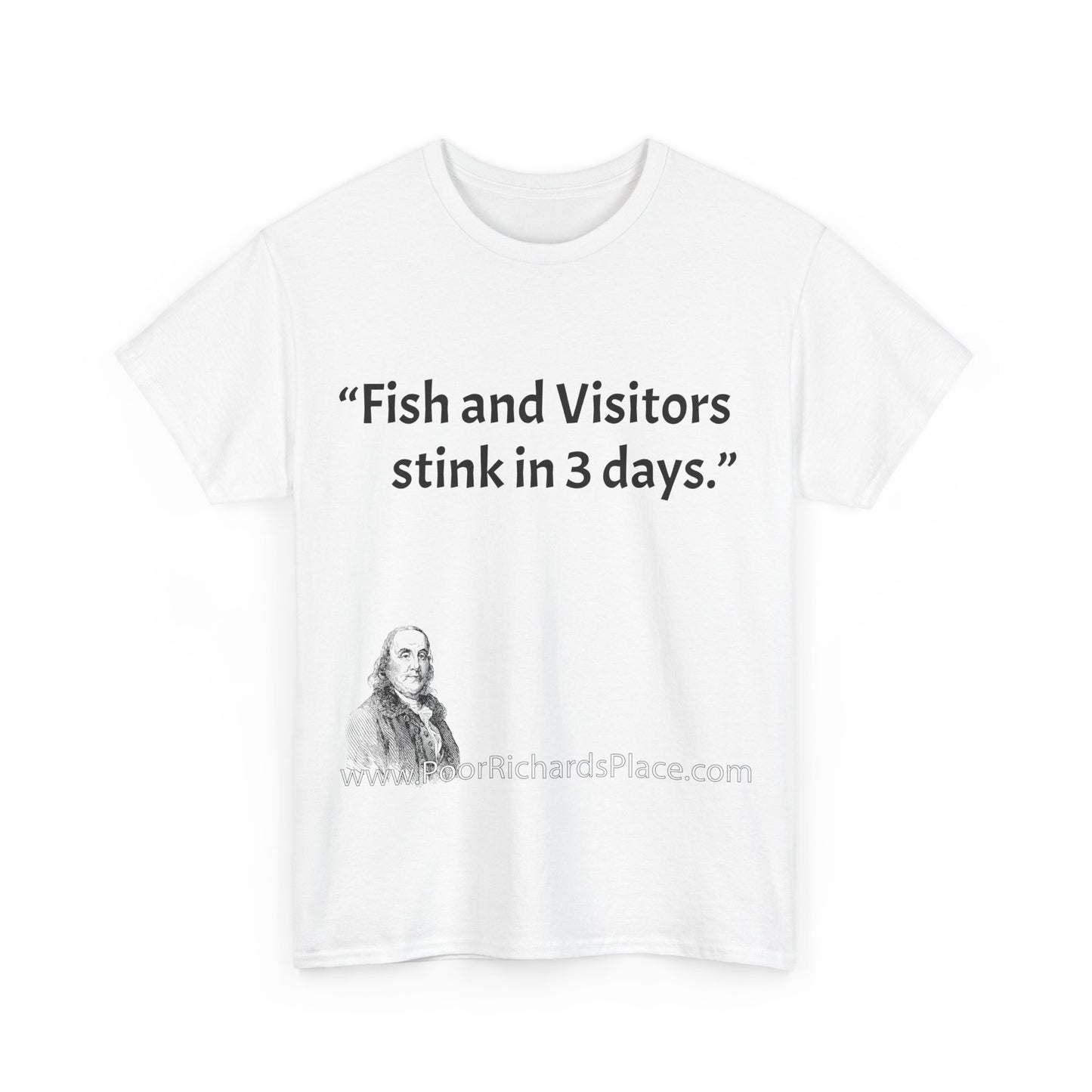 Unisex T-Shirt - Poor Richard Says Fish and Visitors stink in 3 days