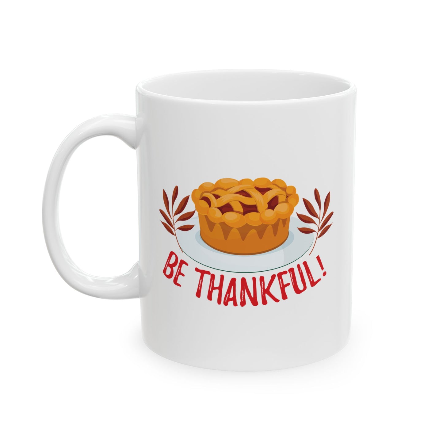 White Ceramic Mug - 11oz & 15oz - Be Thankful