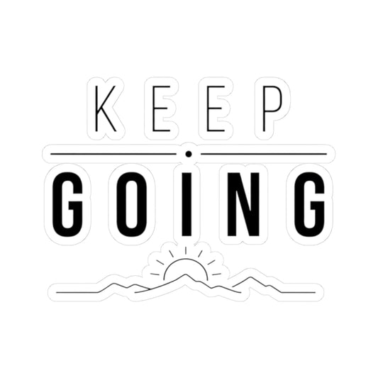 Kiss-Cut Stickers - Keep going, rise above