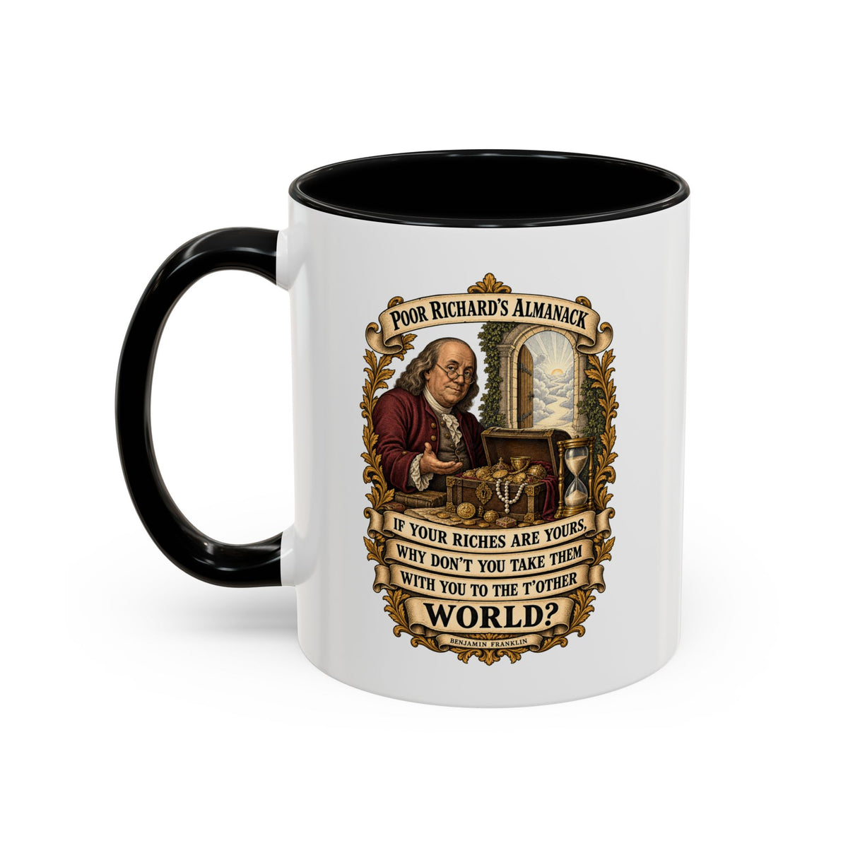 Accent Coffee Mug (11, 15oz) - Poor Richards Almanac -  If your Riches are yours