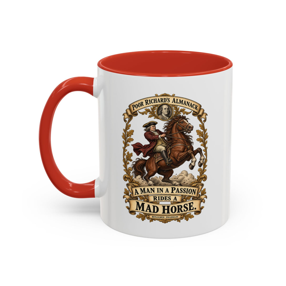 Accent Coffee Mug (11, 15oz) - Poor Richards Almanac - A man in a Passion rides a mad Horse