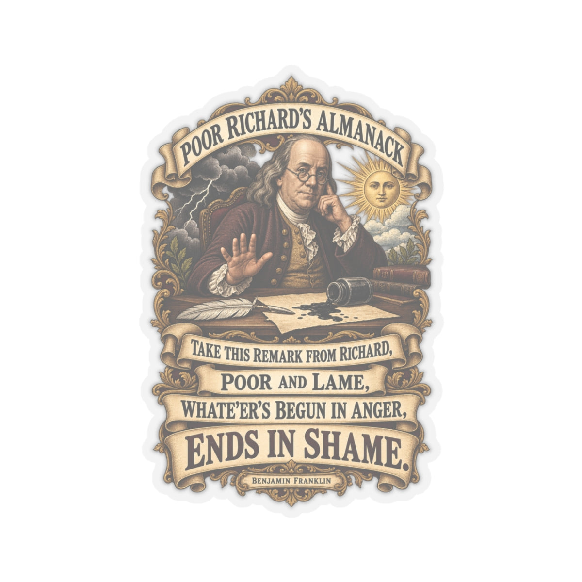 Kiss-Cut Stickers - Poor Richards Almanac -  Take this remark from Richard, poor and lame