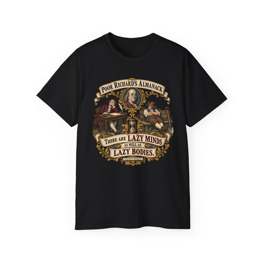 Unisex Ultra Cotton Tee - Poor Richards Almanac -  There are lazy Minds as well as lazy Bodies