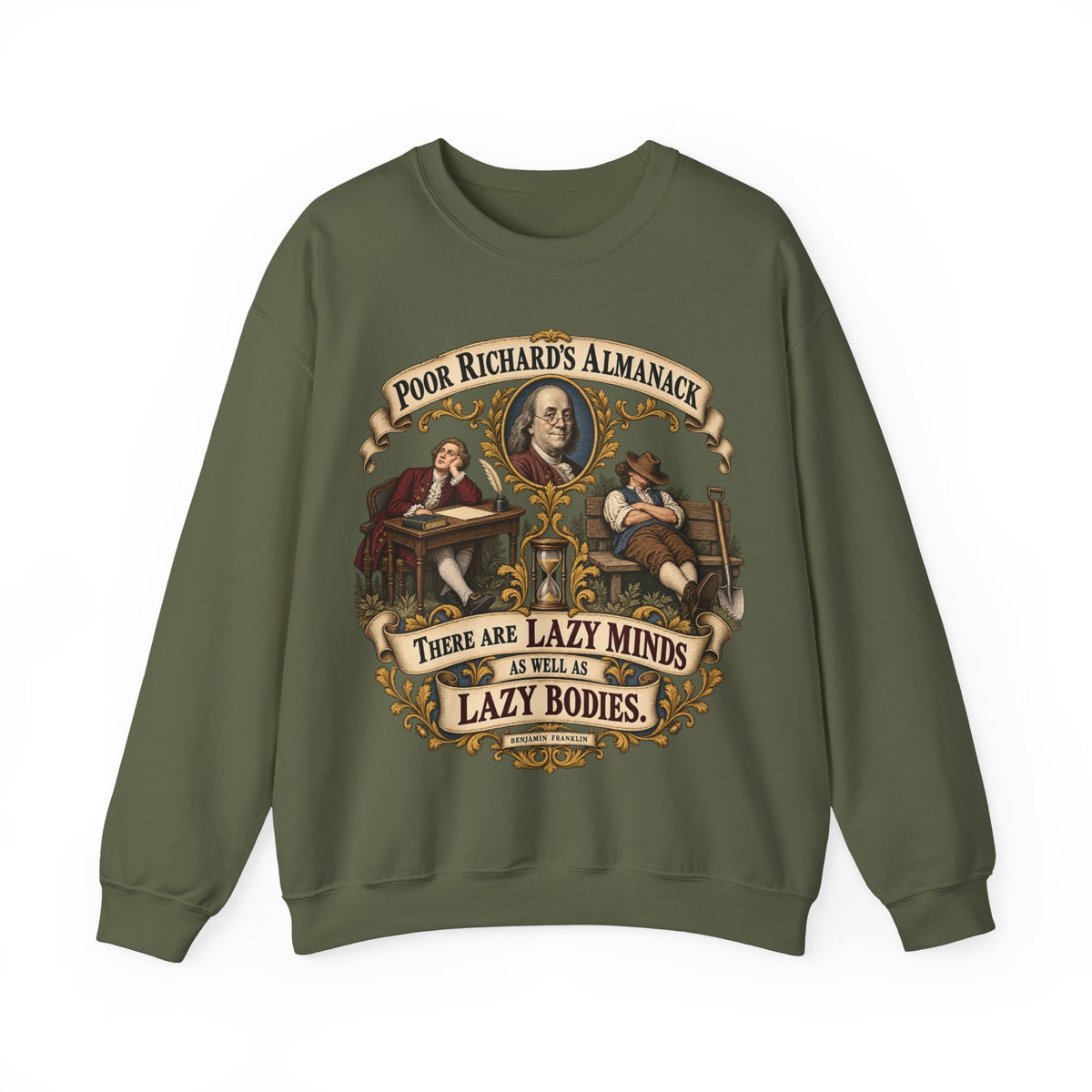 Crewneck Sweatshirt - Poor Richards Almanac -  There are lazy Minds as well as lazy Bodies