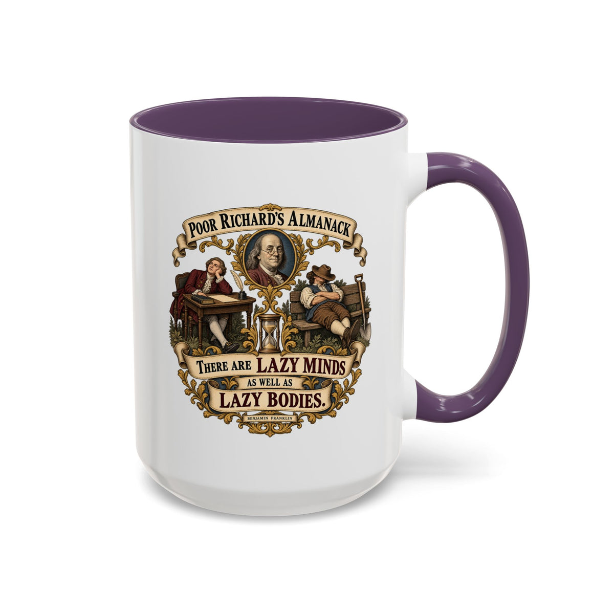 Accent Coffee Mug (11, 15oz) - Poor Richards Almanac -  There are lazy Minds as well as lazy Bodies