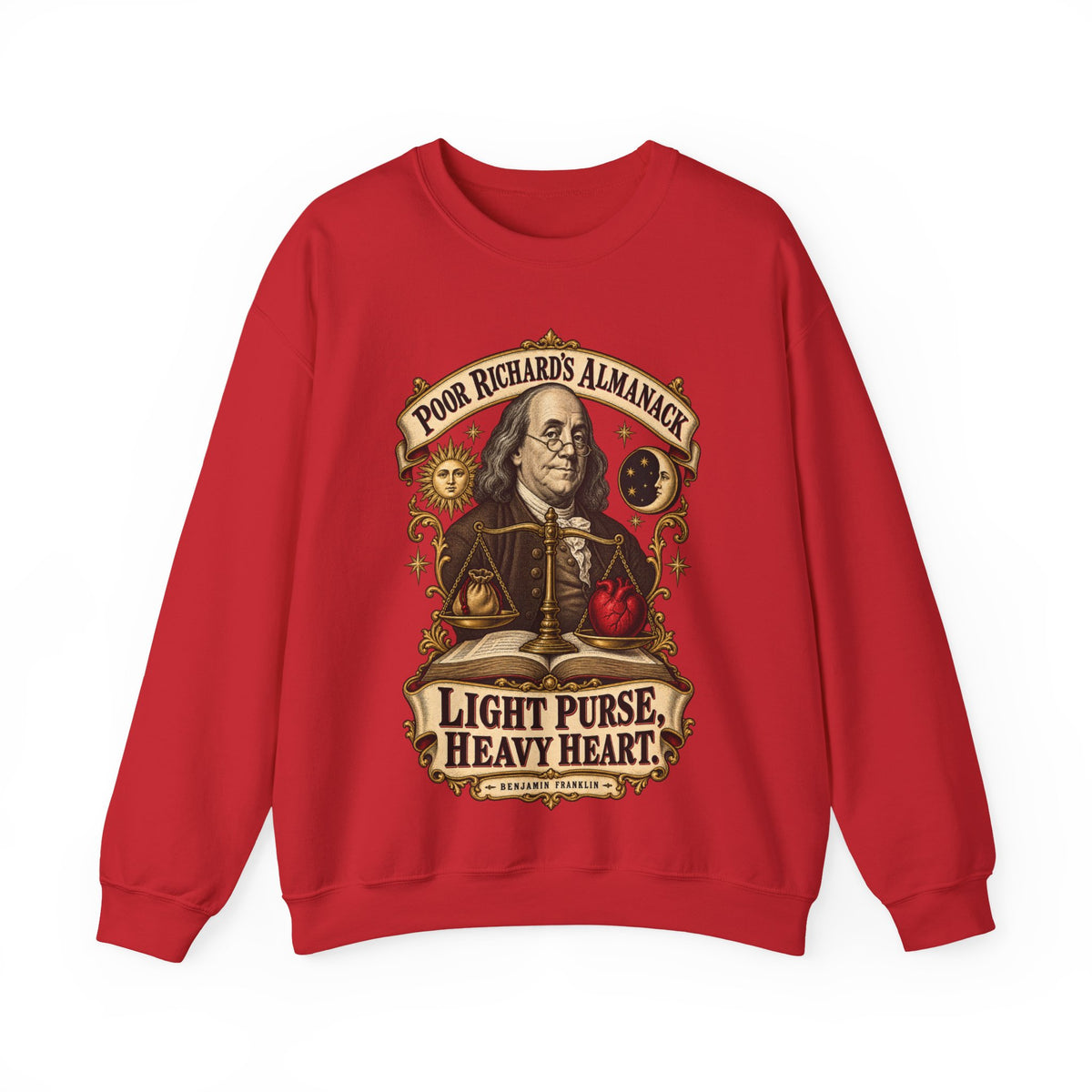 Crewneck Sweatshirt - Poor Richards Almanac - Light Purse, Heavy Heart