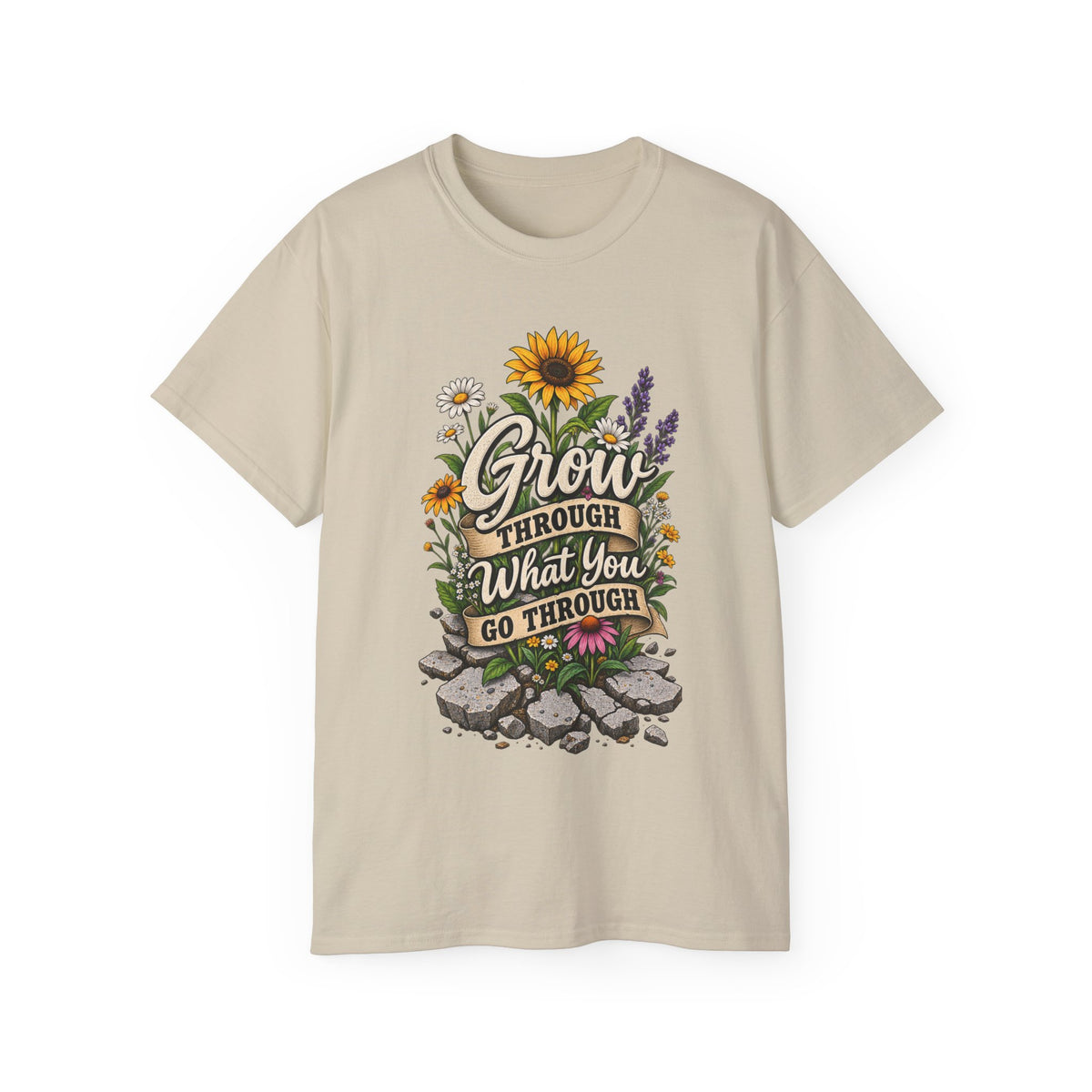T-Shirt — Grow Through What You Go Through