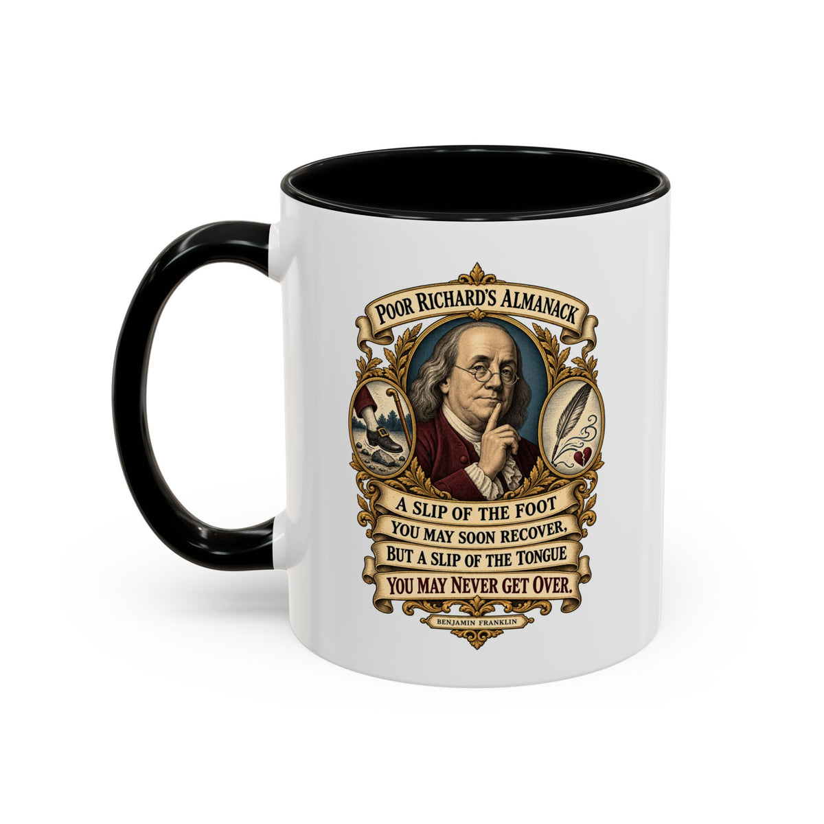 Accent Coffee Mug (11, 15oz) - Poor Richards Almanac - A slip of the foot you may soon recover - V1