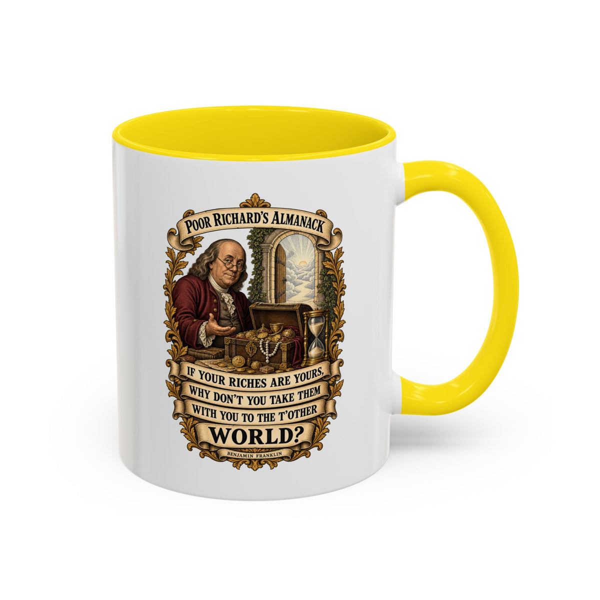 Accent Coffee Mug (11, 15oz) - Poor Richards Almanac -  If your Riches are yours