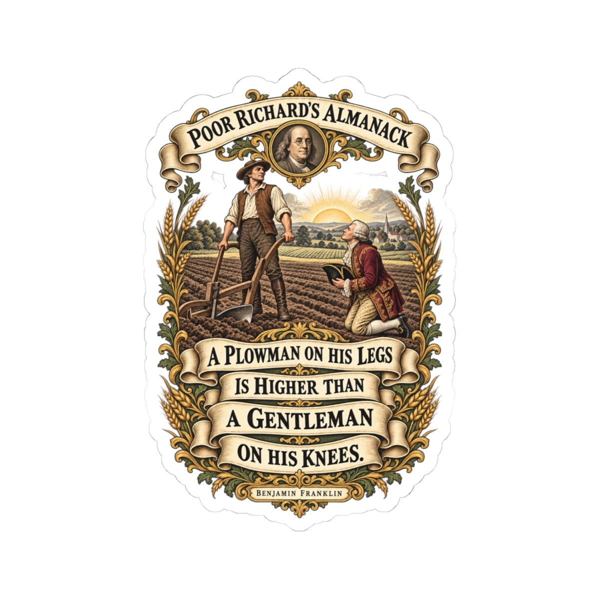 Kiss-Cut Stickers - Poor Richards Almanac - A Plowman on his Legs is higher than a Gentleman on his Knees