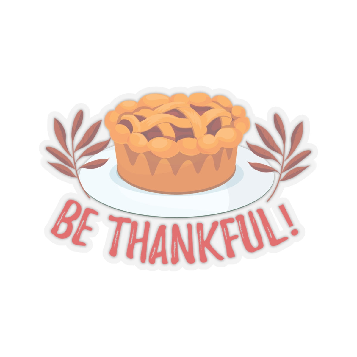 Kiss-Cut Stickers - Be Thankful