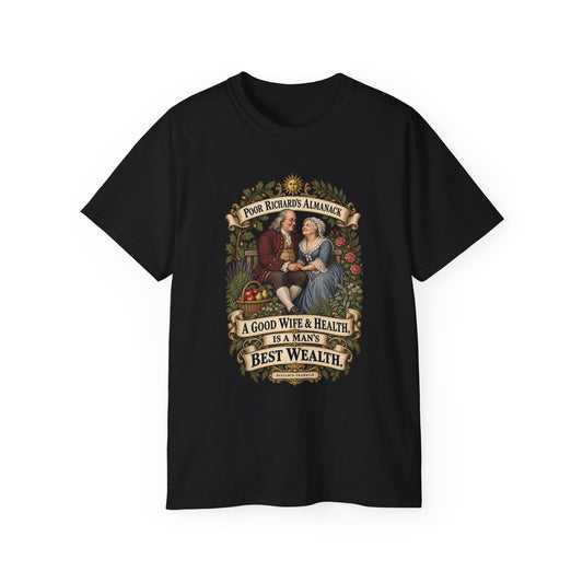 Unisex Ultra Cotton Tee - Poor Richards Almanac - A good Wife & Health, is a Man's best Wealth