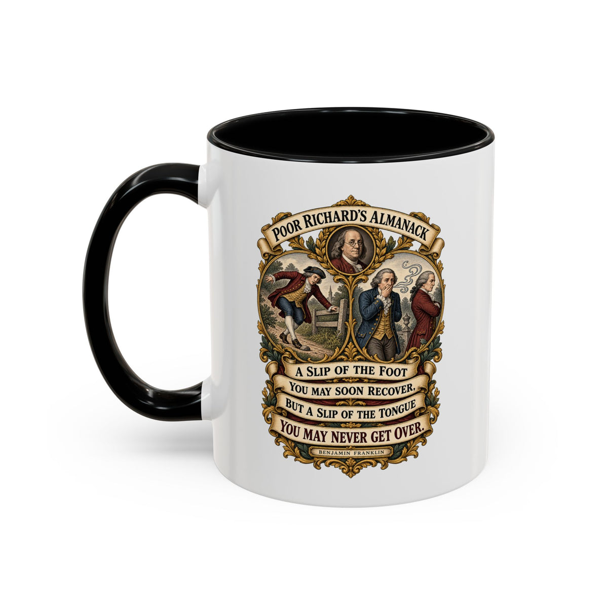 Accent Coffee Mug (11, 15oz) - Poor Richards Almanac - A slip of the foot you may soon recover
