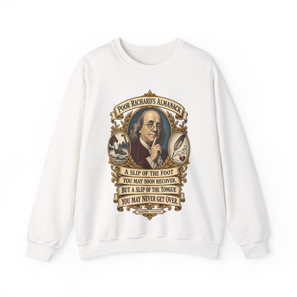 Crewneck Sweatshirt - Poor Richards Almanac - A slip of the foot you may soon recover - V1
