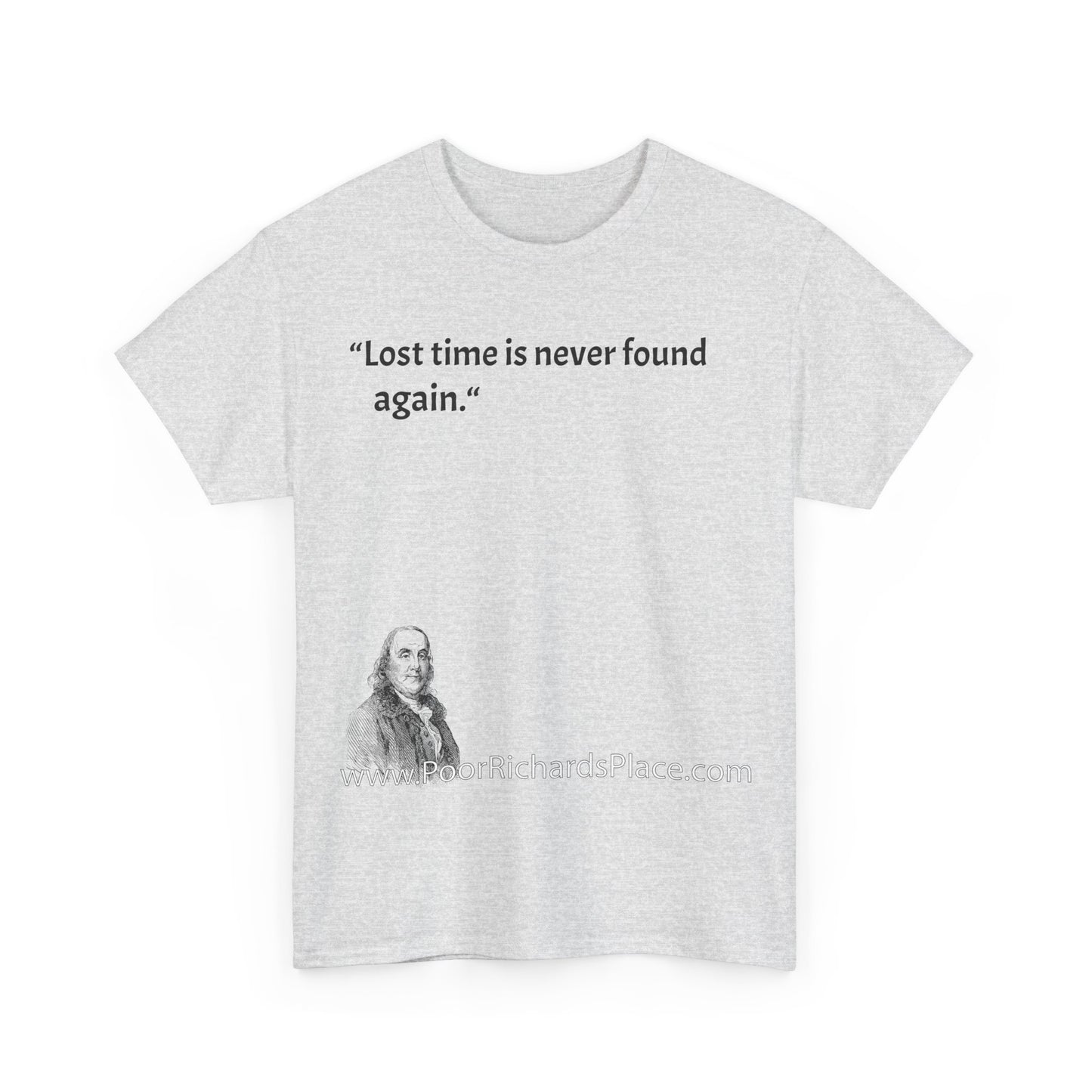 Unisex T-Shirt - Poor Richard Says Lost time is never found again