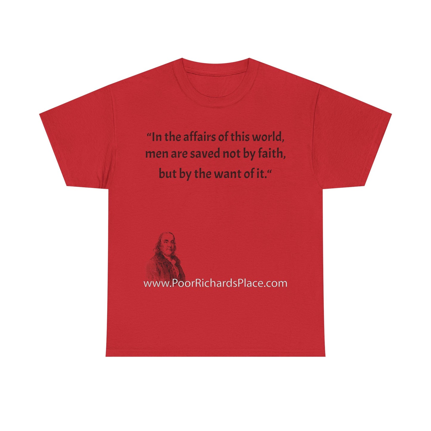 Unisex T-Shirt - Poor Richard Says In the affairs of this world w Ben Franklin QUOTE