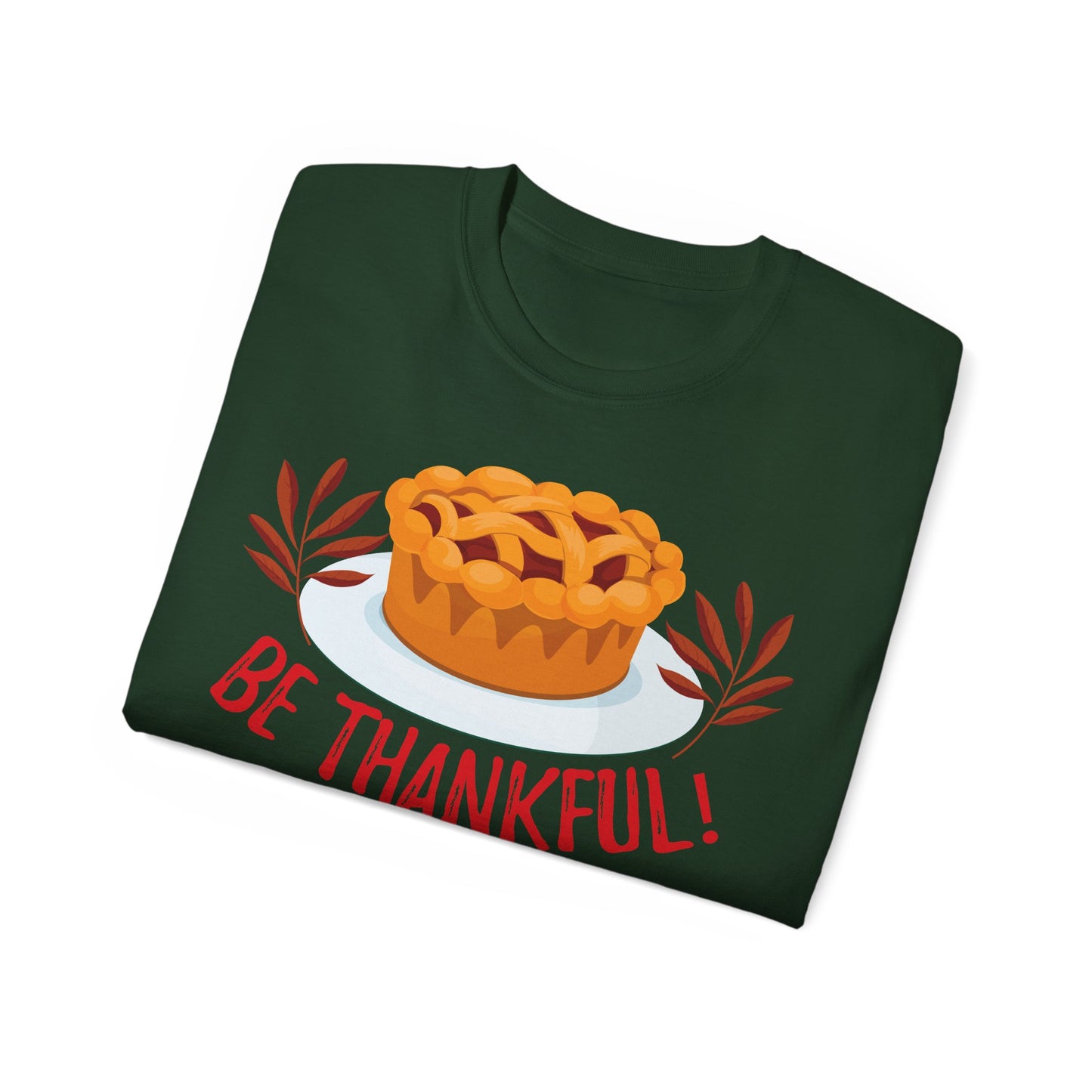 Unisex Ultra Cotton Tee - Be Thankful