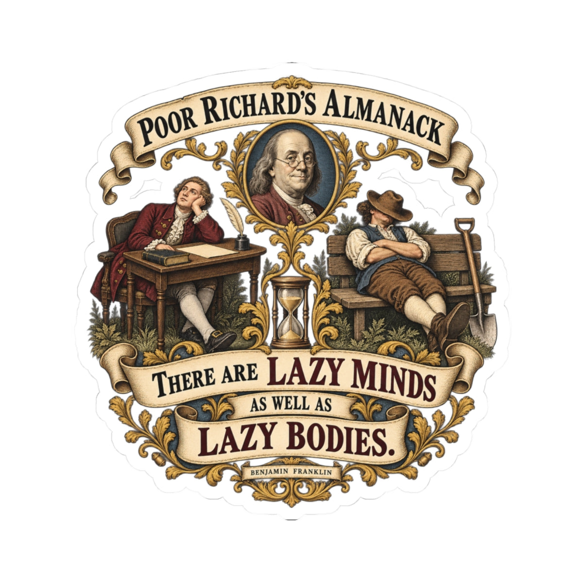 Kiss-Cut Stickers - Poor Richards Almanac -  There are lazy Minds as well as lazy Bodies