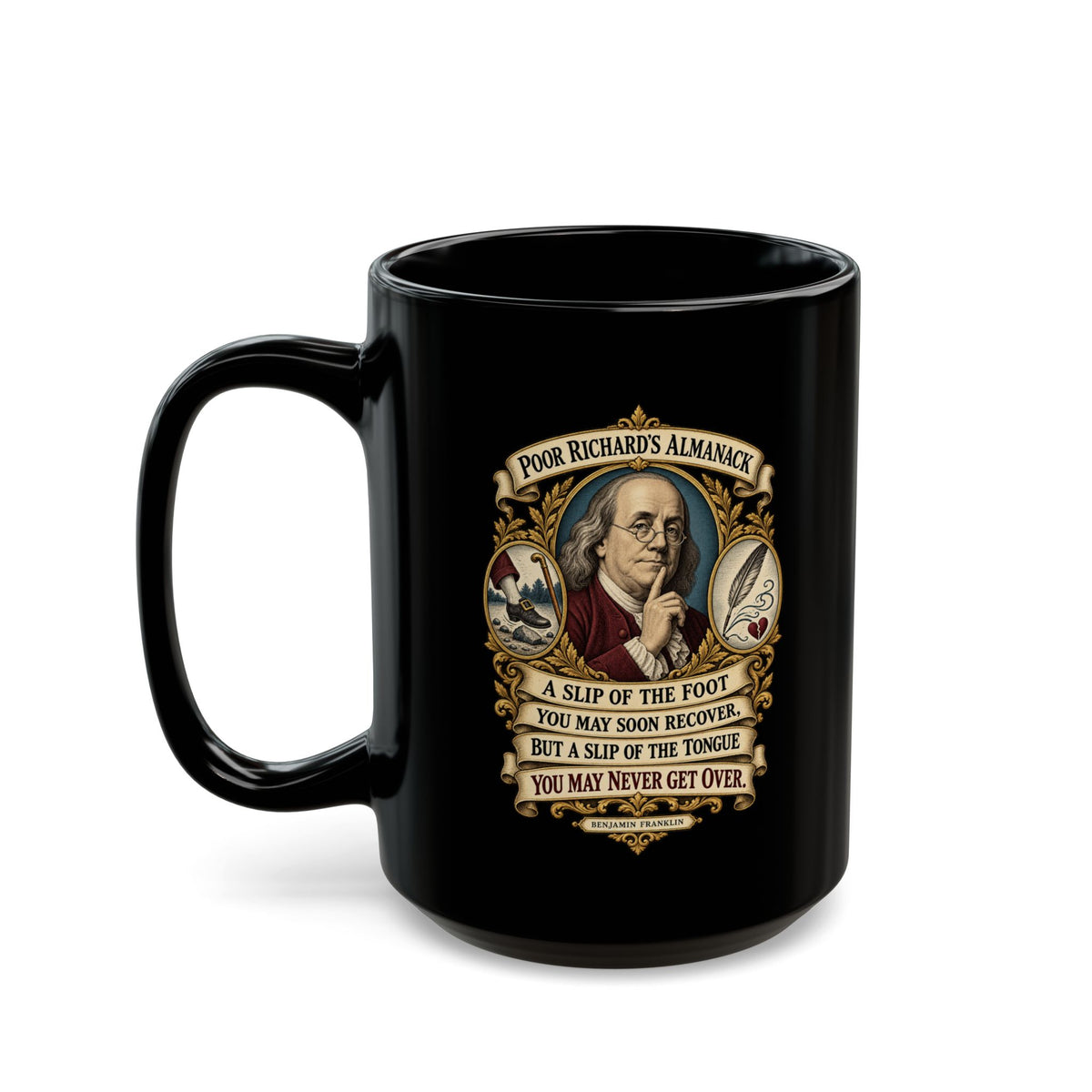 Black Mug  (15oz) - Poor Richards Almanac - A slip of the foot you may soon recover - V1