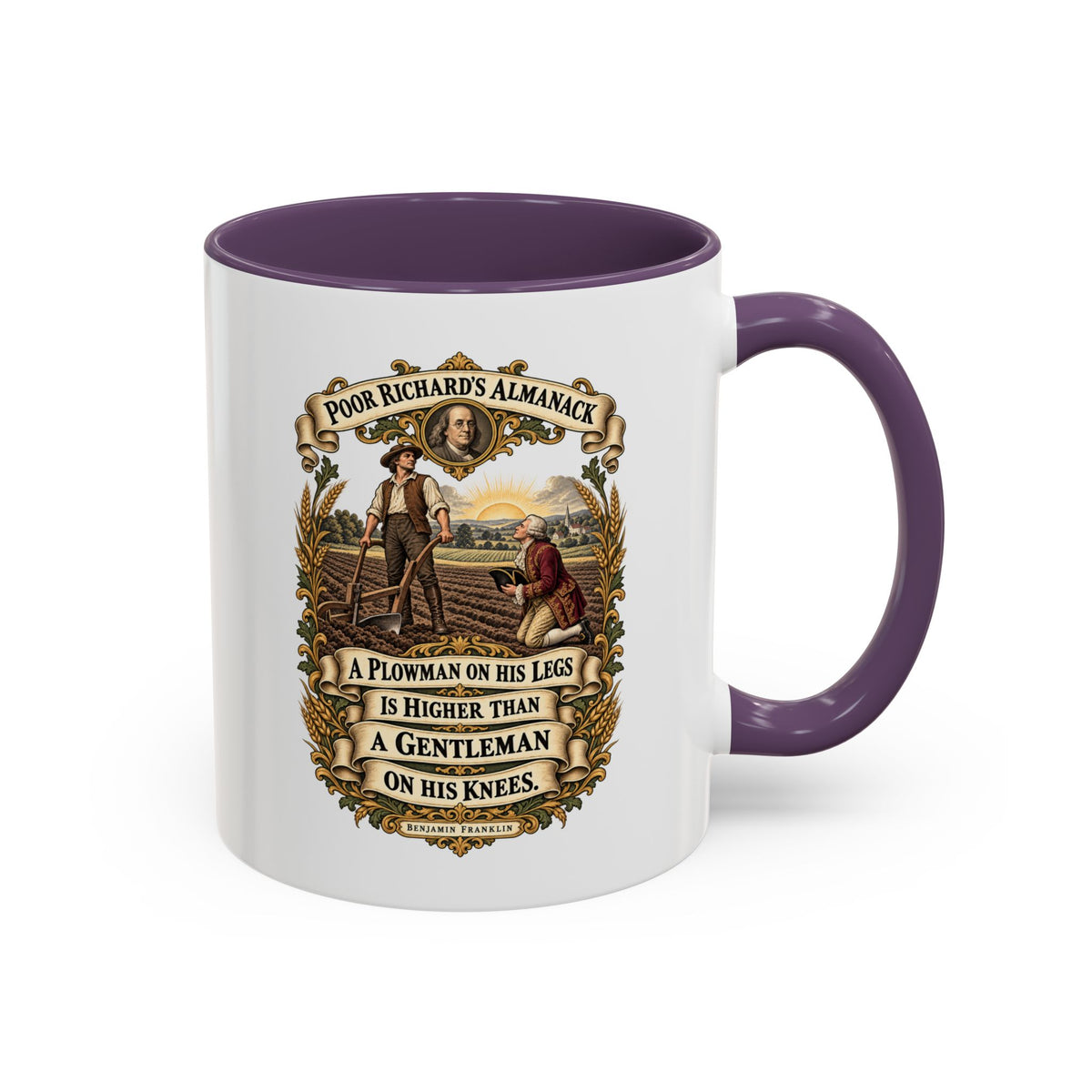 Accent Coffee Mug (11, 15oz) - Poor Richards Almanac - A Plowman on his Legs is higher than a Gentleman on his Knees