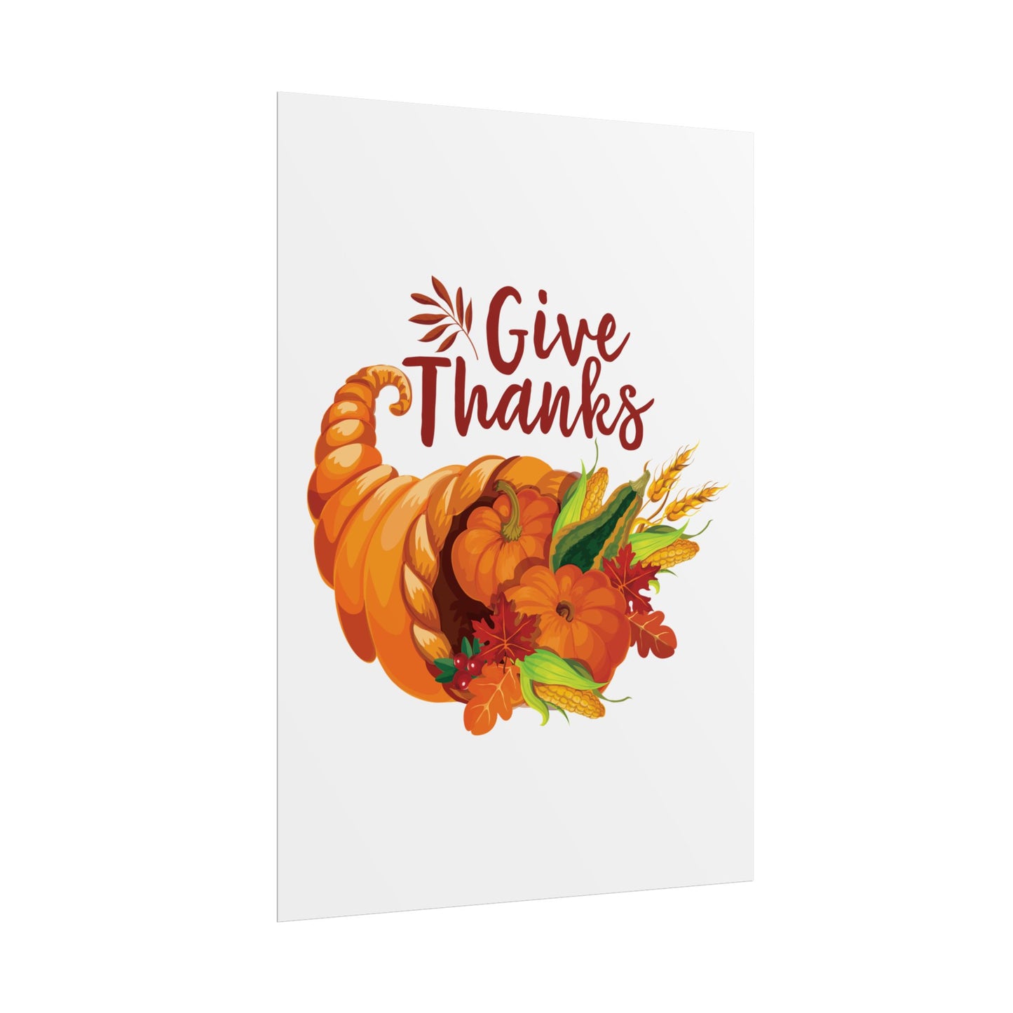 Rolled Poster -Thanksgiving - Give Thanks