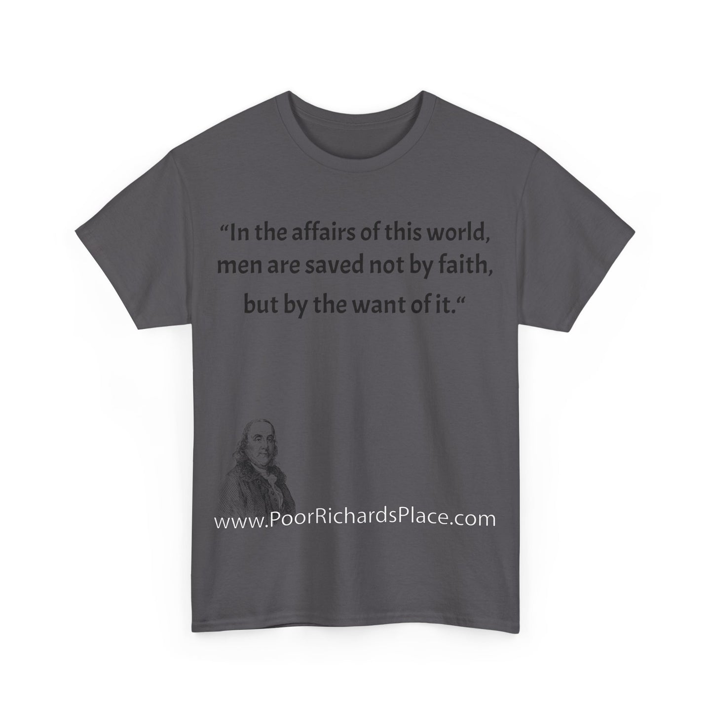 Unisex T-Shirt - Poor Richard Says In the affairs of this world w Ben Franklin QUOTE
