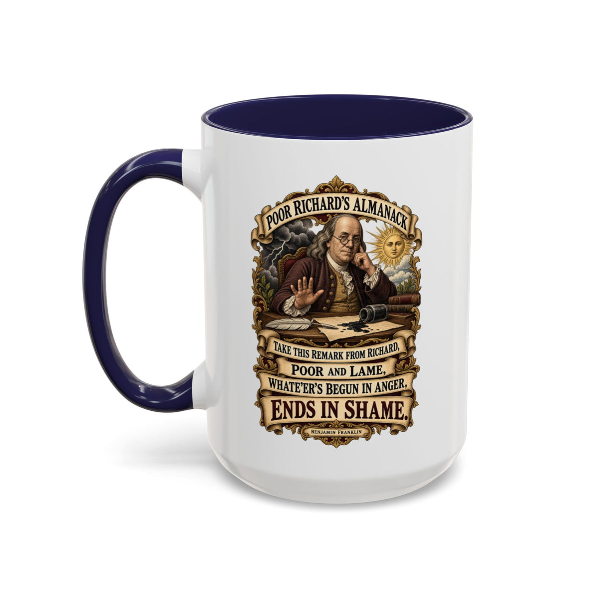 Accent Coffee Mug (11, 15oz) - Poor Richards Almanac -  Take this remark from Richard, poor and lame